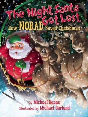 The Night Santa Got Lost How Norad Saved Christmas