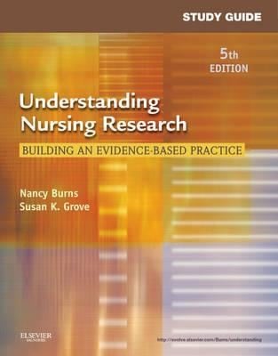 Study Guide For Understanding Nursing Research 5th Edition Building An Evidencebased Practice