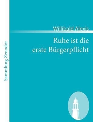 Ruhe Ist Die Erste Brgerpflicht Vaterlndischer Roman