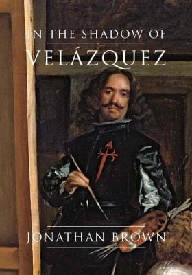 In The Shadow Of Velzquez Reflections Of A Veteran Hispanist