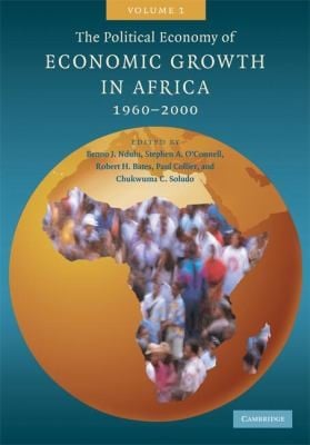 The Political Economy of Economic Growth in Africa 19602000 Volume 1