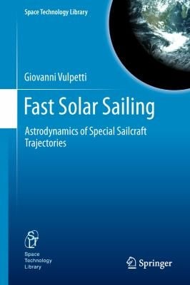 Fast Solar Sailing Astrodynamics Of Special Sailcraft Trajectories