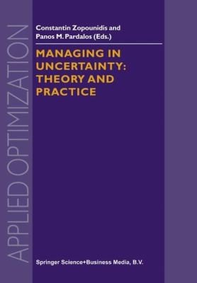 Managing In Uncertainty Theory And Practice