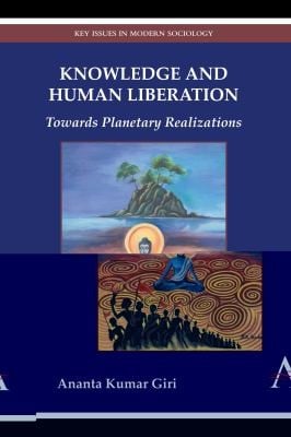 Knowledge And Human Liberation Towards Planetary Realizations