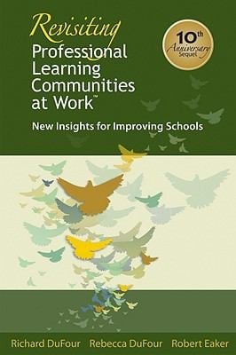 Revisiting Professional Learning Communities At Work