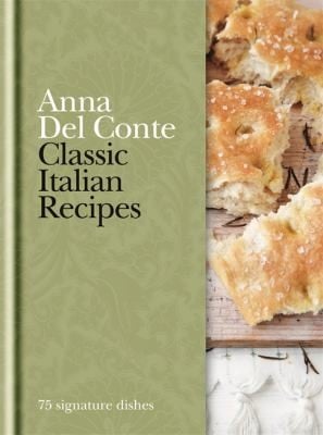 Classic Italian Recipes 75 Signature Dishes