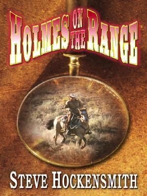 Holmes on the Range
            
                Thorndike Mystery