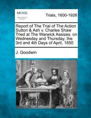 Report Of The Trial Of The Action Sutton Ash