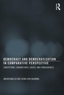 Democracy And Democratization In Comparative Perspective Conceptions Conjunctures Causes
