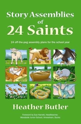 Story Assemblies Of 24 Saints 24 Offthepeg Assembly Plans For The School Year