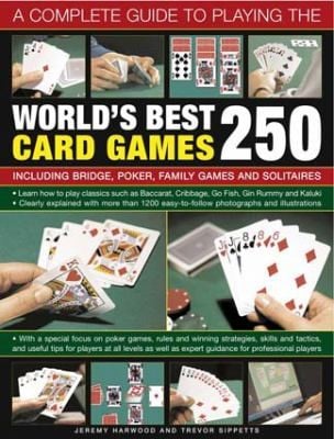 A Complete Guide to Playing the Worlds Best 250 Card Games