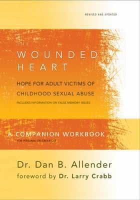 The Wounded Heart a Companion Workbook