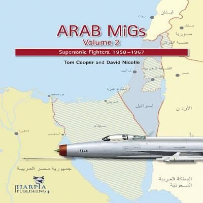 Arab Migs Vol 2 Supersonic Fighters