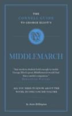 The Connell Guide To George Eliots Middlemarch