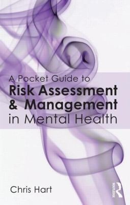 A Pocket Guide To Risk Assessment And Management In Mental Health