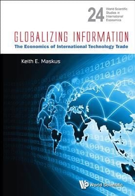 Globalizing Information
            
                World Scientific Studies in International Economics