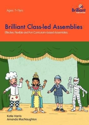 Brilliant ClassLed Assemblies for Key Stage 2