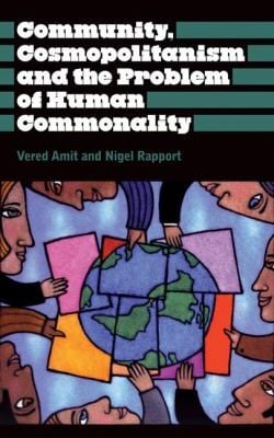 Community Cosmopolitanism and the Problem of Human Commonality
            
                Anthropology Culture and Society Paperback
