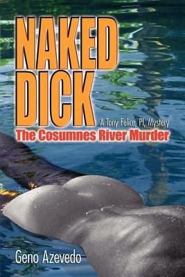 Naked Dick Cosumnes River Murder