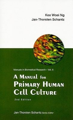 A Manual for Primary Human Cell Culture
            
                Manuals in Biomedical Research
