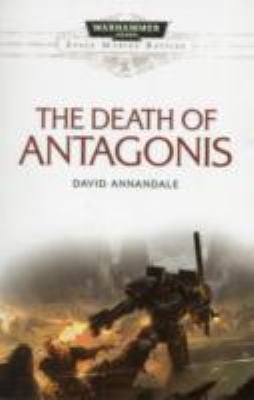 The Death of Antagonis
            
                Space Marine Battles