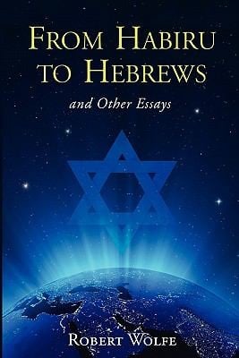 From Habiru To Hebrews And Other Essays