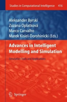 Advances In Intelligent Modelling And Simulation Simulation Tools And Applications