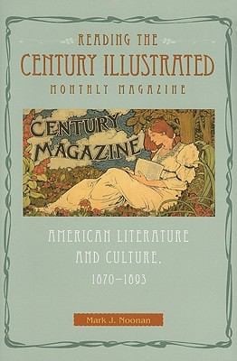 Reading The Century Illustrated Monthly Magazine American Literature And Culture 18701893