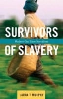 Survivors Of Slavery Modernday Slave Narratives