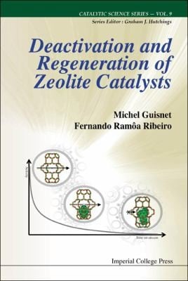 Deactivation and Regeneration of Zeolite Catalysts
            
                Catalytic Science Imperial College Press