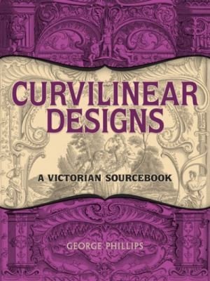 Curvilinear Designs A Victorian Sourcebook