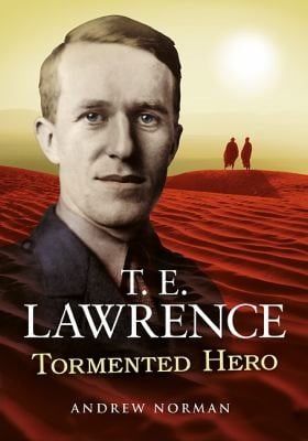TELawrence  Tormented Hero