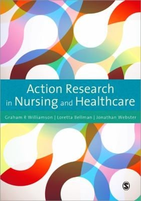 Action Research In Nursing And Healthcare