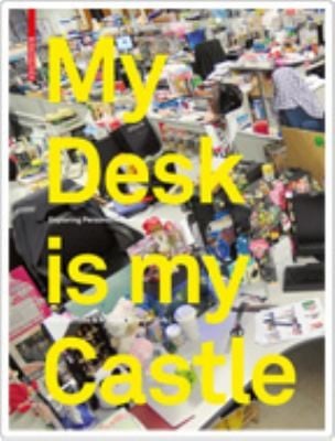 My Desk Is My Castle Exploring Personalisation Cultures