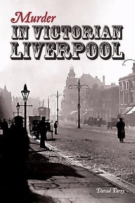 Murder In Victorian Liverpool