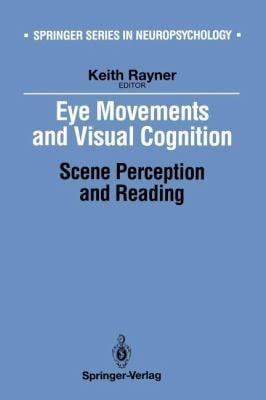 Eye Movements and Visual Cognition
            
                Springer Series in Neuropsychology