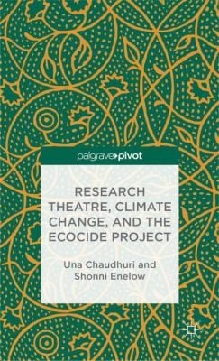 Research Theatre Climate Change and the Ecocide Project
