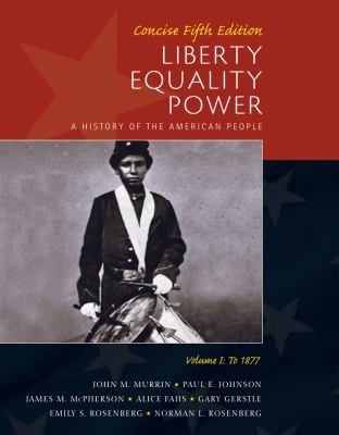 Liberty Equality Power Volume I Concise To 1877
