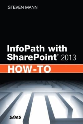 InfoPath with SharePoint 2013 Howto