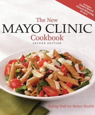The New Mayo Clinic Cookbook 2nd Edition