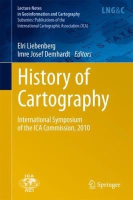 History of Cartography
Lecture Notes in Geoinformation and Cartography Publicatio