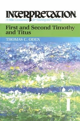 First and Second Timothy and Titus Interpretation
            
                Interpretation A Bible Commentary for Teaching  Preaching