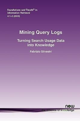 Mining Query Logs Turning Search Usage Data Into Knowledge