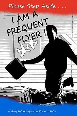 Please Step Aside  I Am a Frequent Flyer