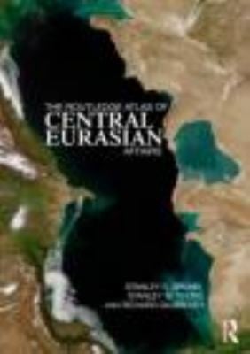 The Routledge Atlas Of Central Eurasian Affairs