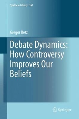 Debate Dynamics How Controversy Improves Our Beliefs