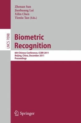 Biometric Recognition 6th Chinese Conference Ccbr 2011 Beijing China December 34 2011 Proceedings