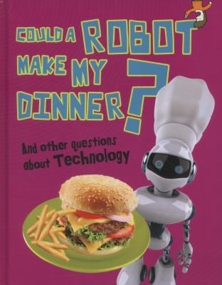 Could a Robot Make My Dinner
            
                Read Me Questions You Never Thought Youd Ask