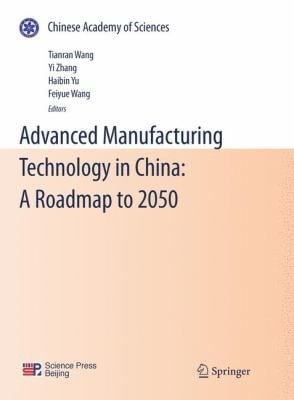 Advanced Manufacturing Technology In China A Roadmap To 2050