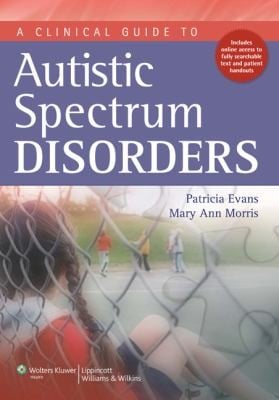 A Clinical Guide To Autistic Spectrum Disorders